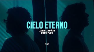 Jasiel Nuñez x Dannylux  Cielo Eterno  LETRA 2024 [upl. by Naletak]