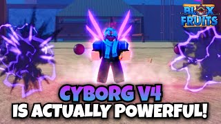 Cyborg V4 Is MORE POWERFUL Than You Think Blox Fruits [upl. by Ecnadnak]