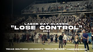 quotLose Controlquot  Texas Southern University quotOcean of Soulquot  Labor Day Classic 2024 [upl. by Laufer780]