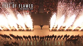 Michael Flatleys Feet of Flames The Impossible Tour  Planet Ireland [upl. by Kimon]