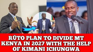 RÛTO PLAN TO DIVIDE MT KENYA REGION AND TO FINISH GACHAGUA IN 2027 WITH HELP OF KIMANI ICHUGWA [upl. by Annelak]