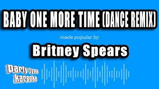 Britney Spears  Baby One More Time Dance Remix Karaoke Version [upl. by Minardi]