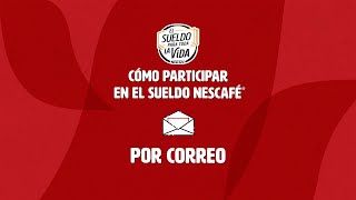 ¿Cómo participar en el Sueldo NESCAFÉ por correo [upl. by Qifar]