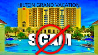 Dont be a Victim The Hilton Grand Vacations Timeshare Scam [upl. by Nwahsek737]