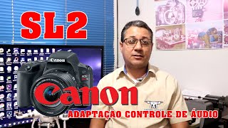 Canon SL2 retorno de áudio adaptação 90  Drone Super Catalão [upl. by Suiradel46]