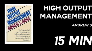 High Output Management by Grove Andrew S 1st edition 1983 [upl. by Aisatsanna]