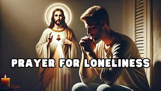 Prayer for Loneliness  Prayer Song  Healing Music  Trust God [upl. by Orth313]