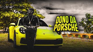 MC REINO  BOM DIA PRINCESADONO DO PORSCHE CLIPE OFICIAL [upl. by Cosetta244]