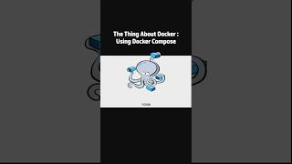 The Thing About Docker  Using Docker Compose [upl. by Emarej]