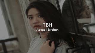 TBH  Abegail Esteban [upl. by Hgielah]