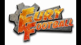 Fury Football by PLAAY Games Game 1 of the quotBrawl For It Allquot DoubleElimination Tournament [upl. by Alyosha354]