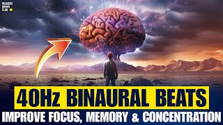 40 HZ Binaural Beats The Frequency for FOCUS MEMORY and CONCENTRATION [upl. by Hseham690]