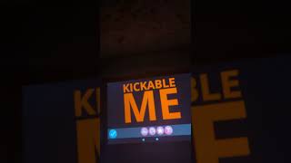 Kickable Me 1234 [upl. by Arahsat]