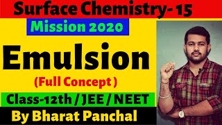 Surface Chemistry 15 Emulsion  FULL CONCEPT   12th class  IIT JEE  NEET  AIIMS [upl. by Manuel]