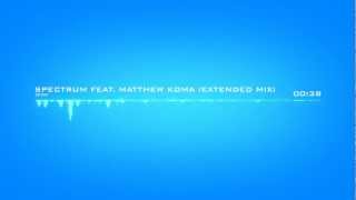 Zedd  Spectrum feat Matthew Koma Extended Mix [upl. by Trevethick]