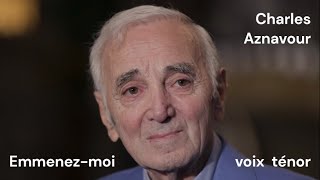 Aznavour  Emmenez moi  tenor [upl. by Baggs366]