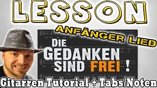 ★Gitarren Anfänger Lied quotDie Gedanken sind freiquot Akkorde E A D Gitarren TutorialTabs★ [upl. by Alleunamme]