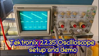 Tektronix 2235 Oscilloscope demo and basic setup [upl. by Anpas370]