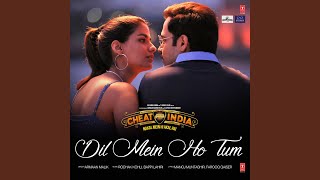 Dil Mein Ho Tum From quotCheat Indiaquot [upl. by Ybot]