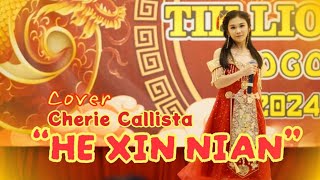 贺新年 He Xin Nian  CHERIE CALLISTA  Perayaan Cap Go Meh tahun baru Imlek  TITD TIK LIONG TIAN [upl. by Kala646]