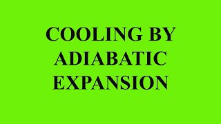 Unit3 L29 Cooling by Adiabatic Expansion [upl. by Montford]