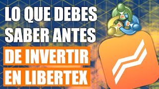 Lo Que Debes Saber Antes de Invertir en Libertex  Ventajas de Invertir En Libertex [upl. by Sletten371]