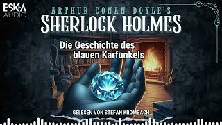 Sherlock Holmes – Die Geschichte des blauen Karfunkels Krimi Hörbuch komplett [upl. by Elyk]