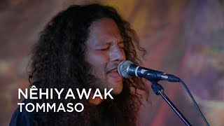 nêhiyawak  tommaso  First Play Live [upl. by Oswell]