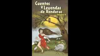 cuentos y leyendas de Honduras Los Pleitos Jorge Montenegro [upl. by Apeed]