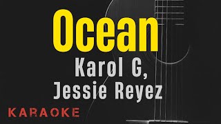 Ocean  Karol G Jessie Reyez  Karaoke with lyrics [upl. by Nrubliw]