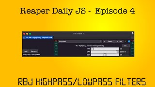 Reaper Daily JS Ep 4  RBJ HighpassLowpass filters [upl. by Lura]