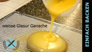 Weisse Glasur Ganache zum Überziehen von Torten und Kuchen [upl. by Auoh409]