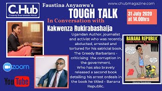 Toughtalk With Kakwenza Rubira author of The Greedy Barbarian [upl. by Anifares949]