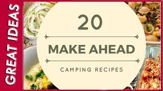 20 Make ahead camp meals [upl. by Damien845]