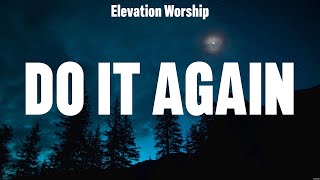 Elevation Worship  Do It Again Lyrics Brooke Ligertwood Elevation Worship Charity Gayle [upl. by Pry]