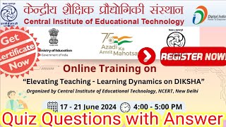 Quiz Ans CIET NCERT Training on ELEVATING TEACHING LEARNING DYNAMICS ON DIKSHA [upl. by Judah]