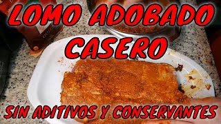 💢LOMO DE CERDO ADOBADO CASERO💢COMO HACER PUERCO ADOBADO sin ADITIVOS ni CONSERVANTES💢FREÍR O PLANCHA [upl. by Gonzalo]