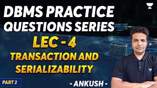 DBMS Practice Questions series  LEC  4 Transaction and serializability Part 2 [upl. by Ellennoj]