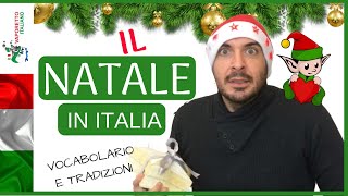 Il Natale in Italia  Vocabolario e tradizioni di Natale in Italia [upl. by Nnylaehs]