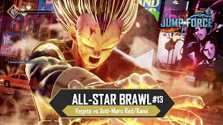 AllStar Brawl 13  Saiyan Pride  Vegeta Vs AntiMars RedKane  Jump Force [upl. by Nove]