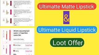 Myglamm Ultimatte Matte Lipstick amp Ultimatte Liquid Lipstick Loot Offer🤩🤩🤩 [upl. by Ohce198]