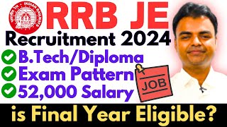 RRB JE 2024 Notification Vacancy Syllabus Salary Details RRB JE Recruitment 2024 rrbje [upl. by Keeryt351]