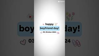 national boyfriends day 💗💐 1032024  flora foryou youtubeshorts boyfriend capcut [upl. by Bergeron]