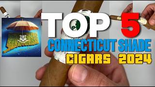 TOP 5 Connecticut Shade Cigars 2024 [upl. by Nosreh]