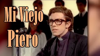 Piero  Mi Viejo  1970 ® 4K [upl. by Truk922]