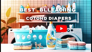 🌟 Best Bleaching Cloth Diapers  Tips for Keeping Cloth Diapers Clean 🌟 [upl. by Persse497]