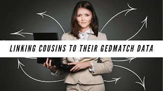 Linking Cousins to their GEDmatch Data [upl. by Ydna]