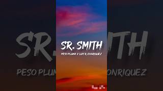 SR SMITH  Peso Pluma amp Luis R Conriquez LetraEnglish Lyrics [upl. by Anthia]