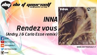 INNA  Rendez vous Andry J amp Carlo Esse remix Official [upl. by Imhsar]