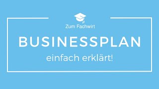 Businessplan Aufbau Bestandteile amp Zweck [upl. by Annawahs]